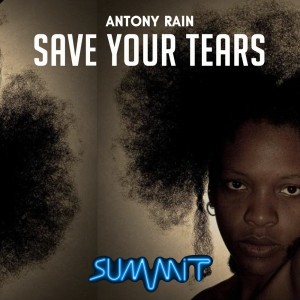 Album Save Your Tears oleh Antony Rain