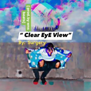 Surgery的專輯Clear Eye View (Explicit)