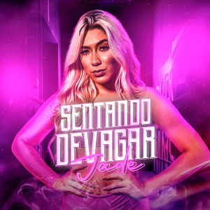 Sentando Devagar (Explicit)