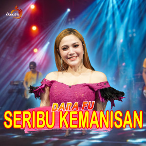 Listen to Seribu Kemanisan song with lyrics from Dara Fu