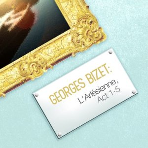 Consort of Voices的專輯Georges Bizet: L'arlésienne, Act 1-5