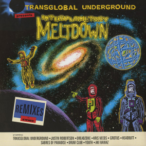 Album Interplanetary Meltdown oleh Transglobal Underground