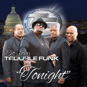 Trouble Funk的專輯Tonight