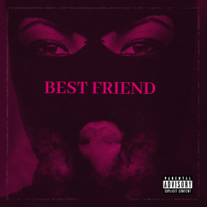 Best Friend (Explicit)