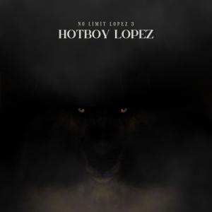อัลบัม no limit lopez 3 (Explicit) ศิลปิน Hot Boy lopez