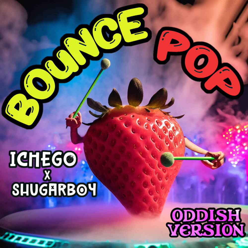 Bounce Pop (Oddish Version|Explicit)