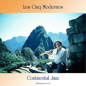 Continental Jazz (Remastered 2020) dari Les Cinq Modernes