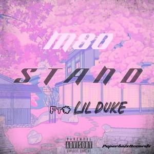 ดาวน์โหลดและฟังเพลง Stand (feat. Lil duke) (Explicit) พร้อมเนื้อเพลงจาก M80