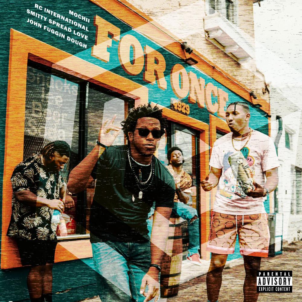 For Once (feat. Mochii, Smitty Spread Love & RC International) (Explicit)