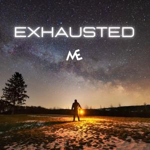 Listen to EXHAUSTED song with lyrics from Mark Evans