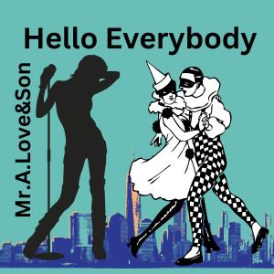 Mr.A.Love的專輯Hello Everybody (feat. Methaphorce)