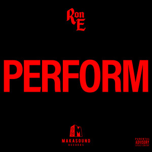 อัลบัม Perform (Explicit) ศิลปิน Ron E