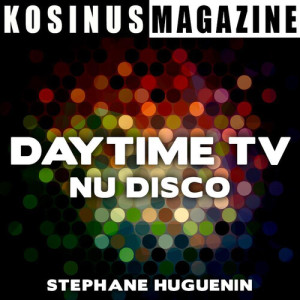 Stephane Huguenin的專輯Daytime TV - Nu Disco