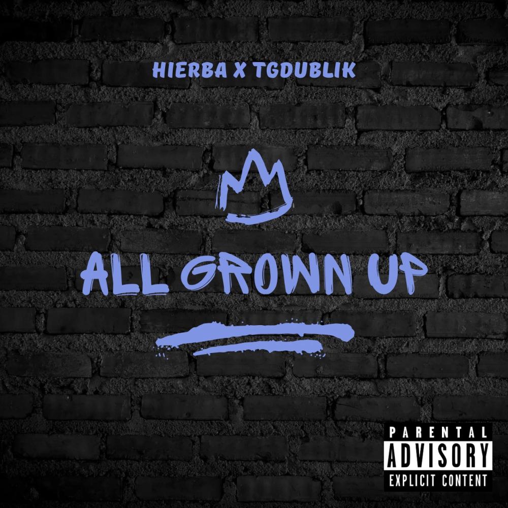 All Grown Up (feat. Dr. Tgdublik|Explicit)