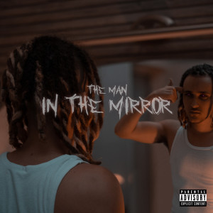 The Man In The Mirror (Explicit)