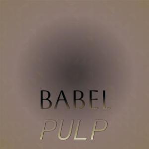 Listen to Babel Pulp song with lyrics from AshK
