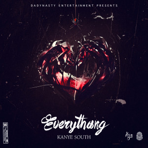 ดาวน์โหลดและฟังเพลง EveryThing (Explicit) พร้อมเนื้อเพลงจาก Kanye South