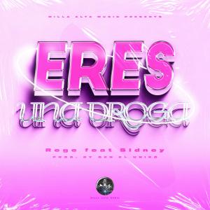 Dengarkan Eres una droga (feat. Sidney) lagu dari Regê dengan lirik