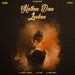 Listen to Hathan Dian Leekan song with lyrics from Preity Thukral