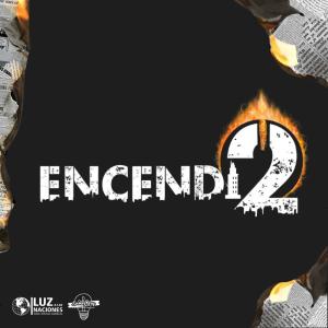 收聽Encendidos的Encendidos (Luz A Las Naciones)歌詞歌曲
