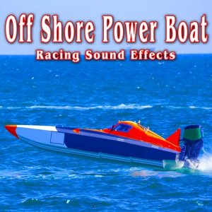 ดาวน์โหลดและฟังเพลง Off Shore Power Boat Passing by Fast by from Right to Left, Take 8 พร้อมเนื้อเพลงจาก The Hollywood Edge Sound Effects Library