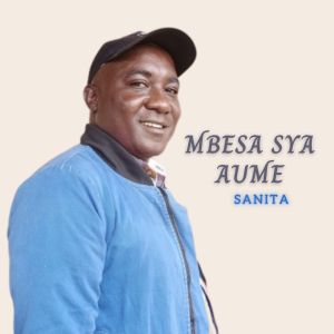 Listen to Mbesa Sya Aume song with lyrics from Sanita