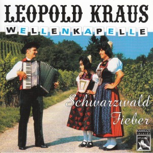 อัลบัม Schwarzwald Fieber ศิลปิน Leopold Kraus Wellenkapelle