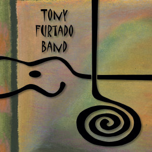อัลบัม Tony Furtado Band ศิลปิน Tony Furtado