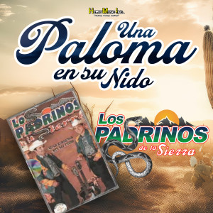 Los Padrinos de La Sierra的專輯Una Paloma en Su Nido