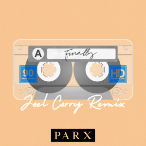 ดาวน์โหลดและฟังเพลง Finally (Joel Corry Remix) พร้อมเนื้อเพลงจาก Parx
