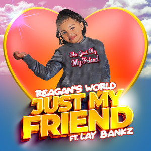 Album Just My Friend oleh Lay Bankz