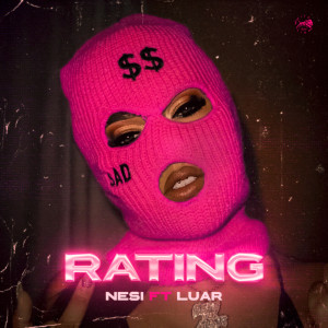 Listen to Rating (Explicit) (其他) song with lyrics from Nesi
