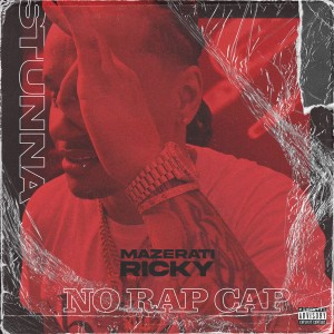 Mazerati Ricky的專輯No Rap Cap (Explicit)