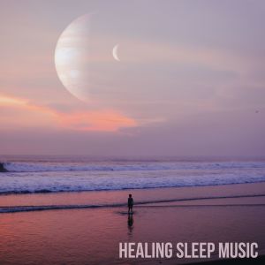Album Healing Sleep Music from Healing Sounds for Deep Sleep and Relaxation