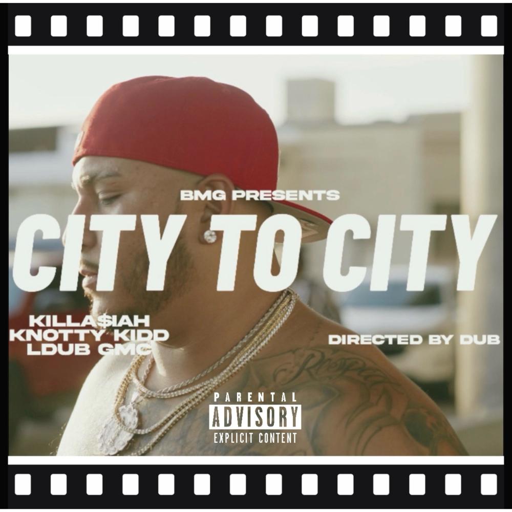 CITY TO CITY (feat. LDUB GMC & Knotty Kidd|Explicit)