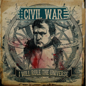 อัลบัม I Will Rule the Universe ศิลปิน Civil War