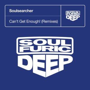 Soulsearcher的專輯Can't Get Enough! (Remixes)
