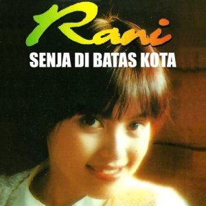 收聽Rani的Sepanjang Jalan Kenangan歌詞歌曲