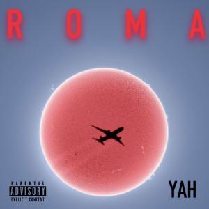 Yahya的专辑ROMA (Explicit)