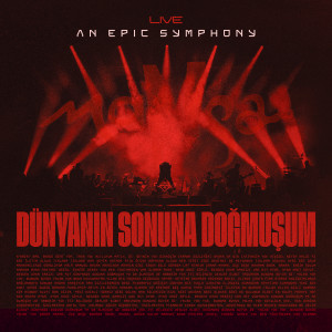 Listen to Dünyanın Sonuna Doğmuşum (4 Haziran 2023 Harbiye Açıkhava) song with lyrics from maNga