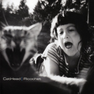 อัลบัม Ricochet ศิลปิน Cathead