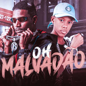 Album Oh Malvadão (Explicit) oleh Eo Teuzinho