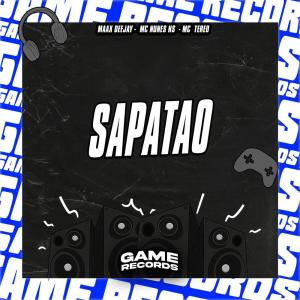 Listen to Sapatao (Explicit) song with lyrics from MC Nunes NS