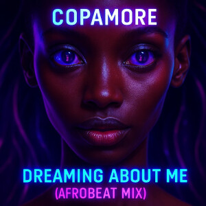 Album Dreaming About Me (Afrobeat Mix) from 