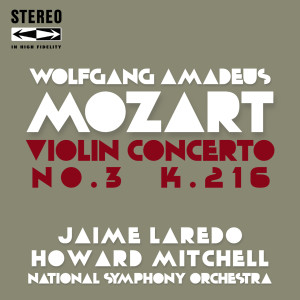 Album Mozart Violin Concerto No.3 In G Major, K.216 from Jaime Laredo