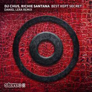 DJ Chus的專輯Best Kept Secret (Daniel Lera Remix)
