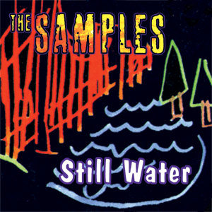 收聽The Samples的Still Water歌詞歌曲