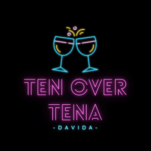 Listen to Ten over Tena (Explicit) song with lyrics from Davida