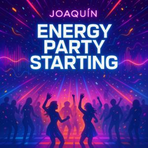 Joaquin的專輯Energy Party Starting