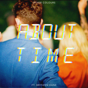 Listen to Out of Time song with lyrics from Other Colours